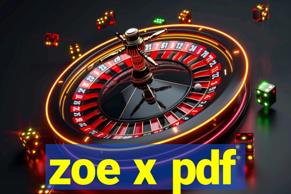 zoe x pdf